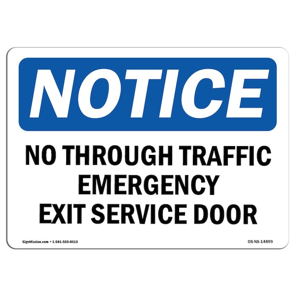 Safety Sign, OSHA Notice, 18" Height, No Through Traffic Emergency Exit Service Door Sign, Landscape